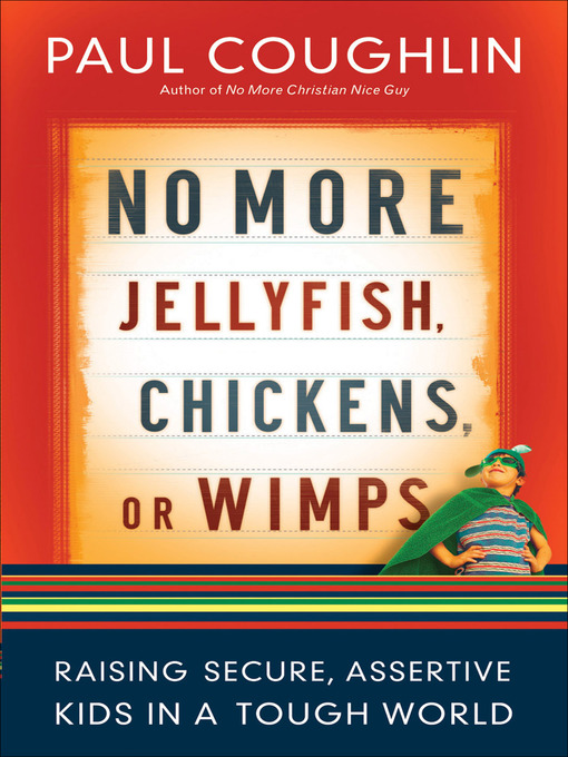 Title details for No More Jellyfish, Chickens or Wimps by Paul Coughlin - Available